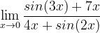 \dpi{120} \lim_{x\rightarrow 0}\frac{sin(3x)+7x}{4x+sin(2x)}